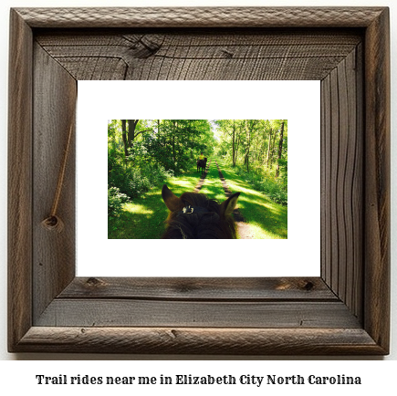 trail rides near me in Elizabeth City, North Carolina